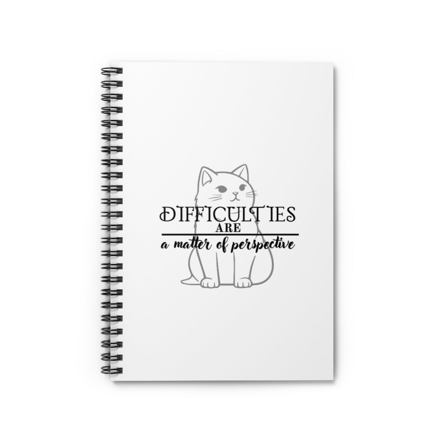 Inspirational Cat Spiral Notebook - "Difficulties Are a Matter of Perspective"