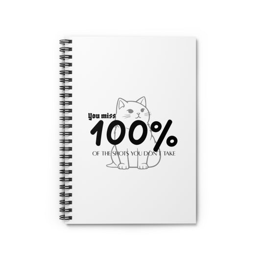 Inspirational Cat Spiral Notebook - 100% of the Shots You Don't Take