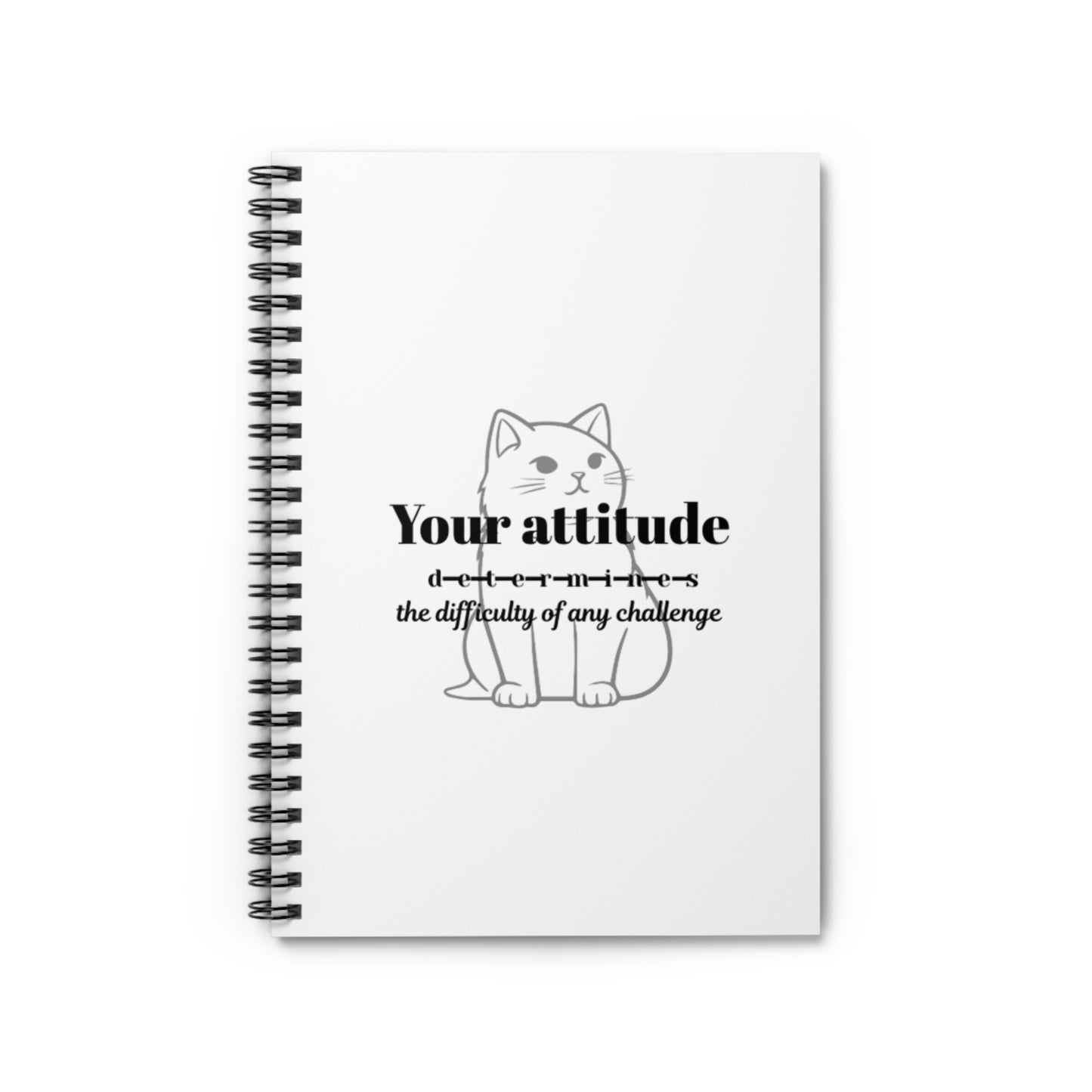Inspirational Cat Spiral Notebook - Your Attitude Determines